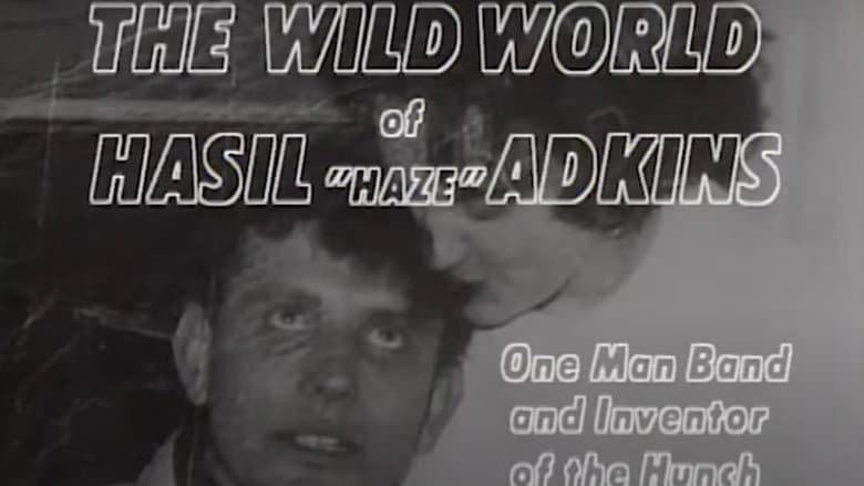 Hasil Adkins: The Wild World of Hasil Adkins