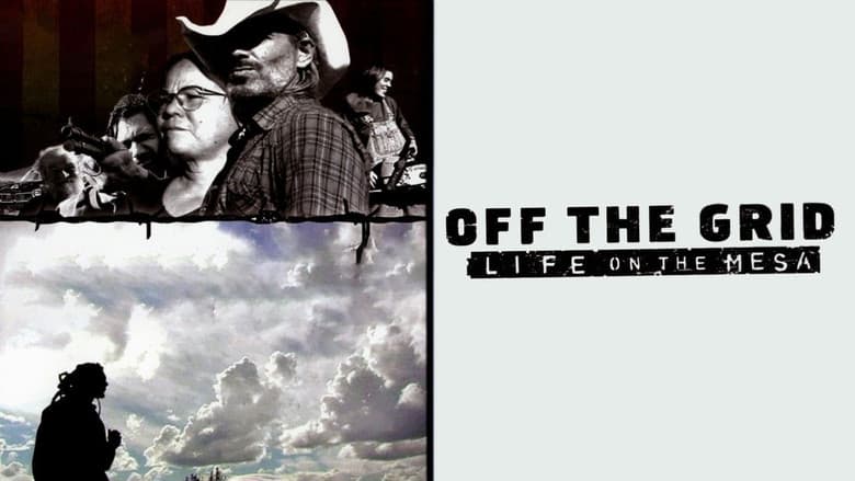 Off the Grid: Life on the Mesa
