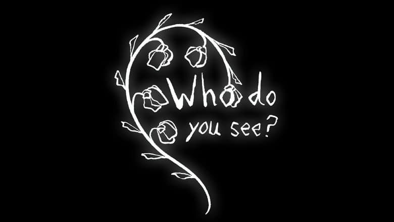 Who Do You See?